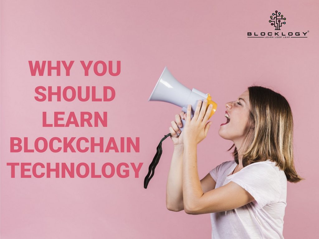 Blocklogy- Why you should Learn Blockchain Technology