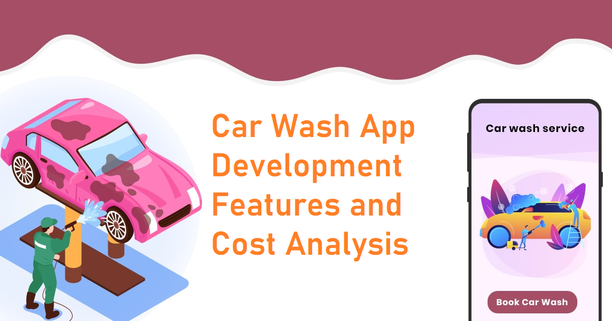 Car wash app development Features and Cost Analysis