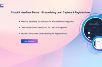 Strapi & Headless Forms: Streamlining Lead Capture & Registrations