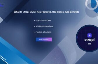 What Is Strapi CMS: Key Features, Use Cases, and Benefits