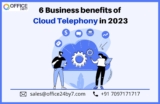 6 Business benefits of Cloud Telephony in 2023