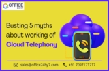 Busting 5 myths about working of cloud telephony