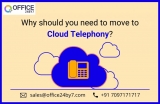Why Should you Need to Move to Cloud Telephony?