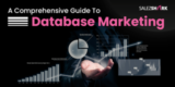 A Comprehensive Guide To Database Marketing