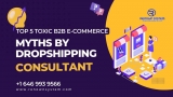 Busting top 5 toxic B2B e-commerce myths by dropshipping consultant