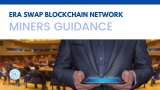 Era Swap Network (ESN) Miner`s Guidance