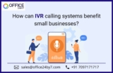 How can IVR Calling Systems Benefit Small Businesses?