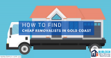 How to Find Cheap Removalists in Gold Coast