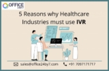 5 Reasons why Healthcare Industries must use IVR