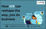How IVR can reshape the way, you do business