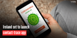 Ireland Set To Launch Contact-Trace App