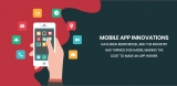 How Mobile App Innovations Have Been Reinforced