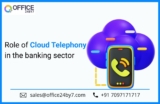 Role of Cloud Telephony in the Banking Sector