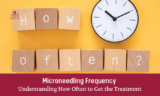 Microneedling Frequency: Understanding How Often to Get the Treatment