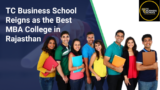 TC Business School Reigns as the Best MBA College in Rajasthan