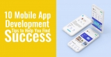 10 Mobile App Development Tips to Help You Find Success