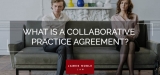 What is a Collaborative Practice Agreement?