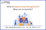 What is opportunity management? What are its benefits?