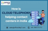 How is Cloud Telephony Helping Contact Centers in India