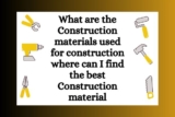 VARIOUS TYPES OF BUILDING MATERIALS USED IN CONSTRUCTION