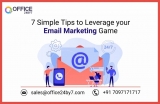 7 Simple Tips to Leverage your Email Marketing Game