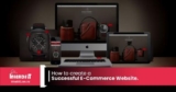How to Create a Successful E-commerce Website