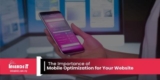 The Importance of Mobile Optimization for Your Website