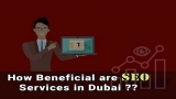 How Beneficial are SEO Services in Dubai to Help in Boosting a Business?